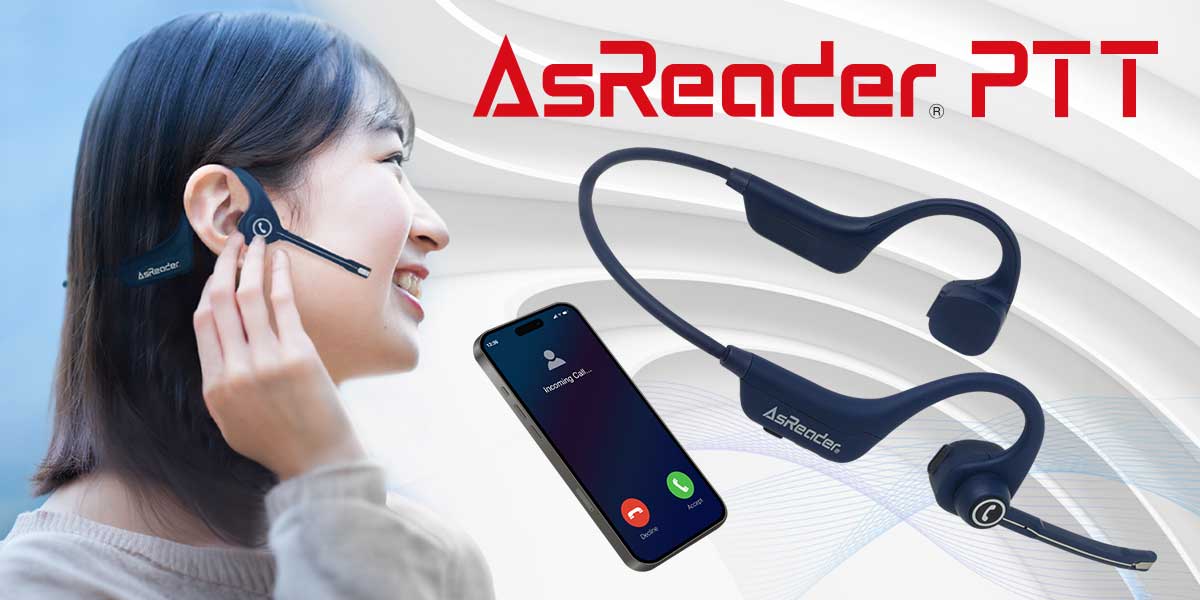 株式会社アスタリスク、Bluetooth接続の“耳を塞がない”ヘッドセット「AsReader PTT」を発表